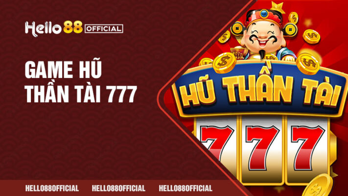 game hũ thần tài 777